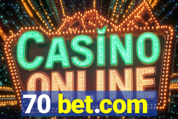 70 bet.com